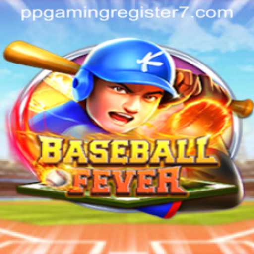 BaseballFever: Get in the Game with PPGAMING Register