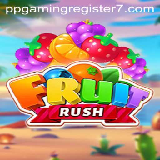 Immerse Yourself in the Exciting World of FruitRush with PPGAMING Register