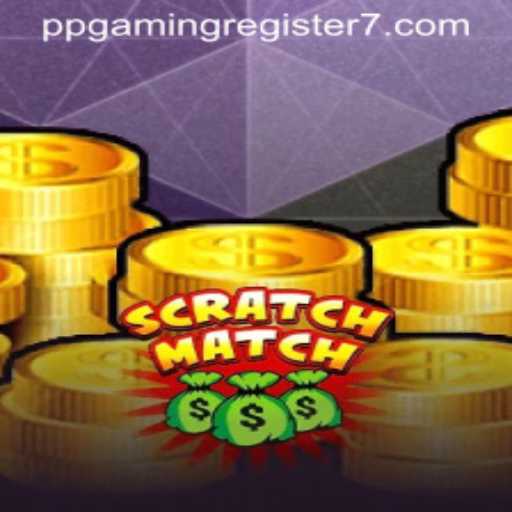 Dive into the Exciting World of ScratchMatch with PPGAMING Register